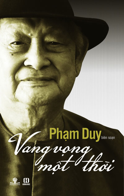 Bìa quyển sách Vang vọng một thời do chính cố nhạc sĩ Phạm Duy biên soạn Nguồn: Phuong Nam Book