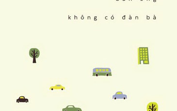 Bi kịch của những người đàn ông không có đàn bà